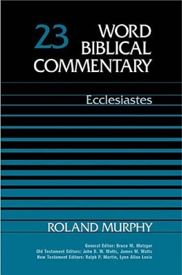 Word Biblical Commentary: Volume 23a: Ecclesiastes (WBC)