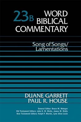 Word Biblical Commentary: Volume 23b: Song of Songs/Lamentations (WBC)