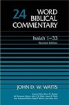 Word Biblical Commentary: Volume 24: Isaiah 1–33, Rev. Ed. (WBC)