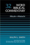 Word Biblical Commentary: Volume 32: Micah-Malachi (WBC)