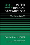 Word Biblical Commentary: Volume 33b: Matthew 14–28 (WBC)