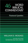 Word Biblical Commentary: Volume 46: Pastoral Epistles (WBC)