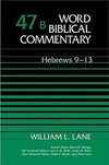 Word Biblical Commentary: Volume 47b: Hebrews 9–13 (WBC)