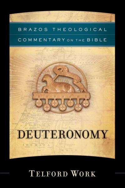 Brazos Theological Commentary: Deuteronomy (BTC)