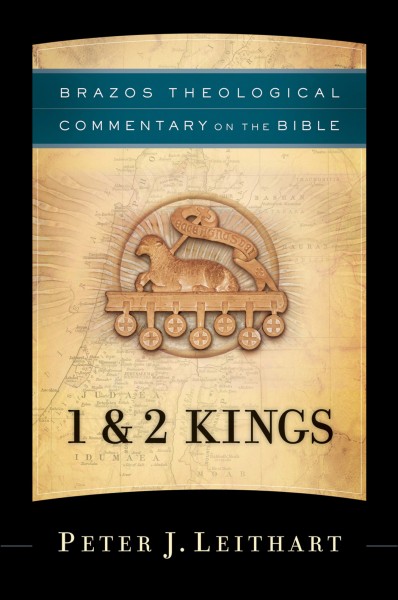 Brazos Theological Commentary: 1 and 2 Kings (BTC)