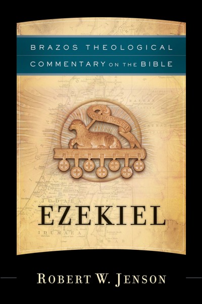 Brazos Theological Commentary: Ezekiel (BTC)