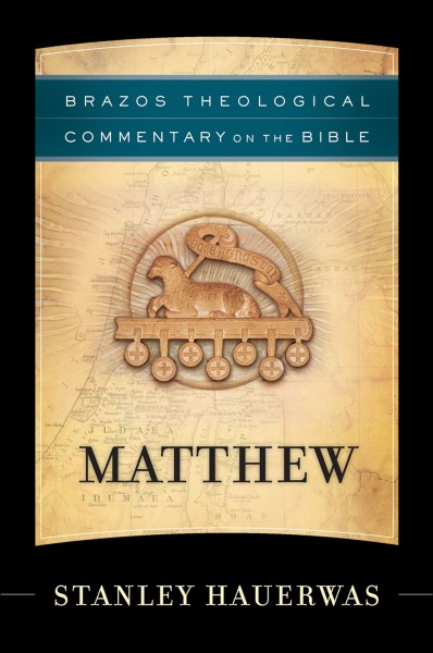 Brazos Theological Commentary: Matthew (BTC)