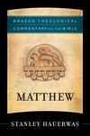 Brazos Theological Commentary: Matthew (BTC)