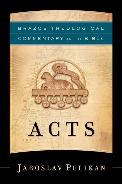 Brazos Theological Commentary: Acts (BTC)