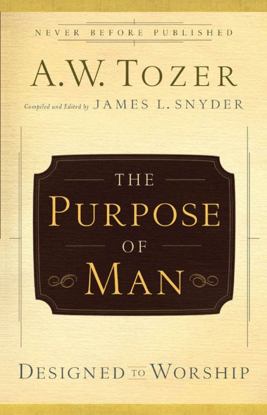 The Purpose of Man: Designed to Worship