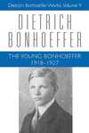 The Young Bonhoeffer: 1918-1927
