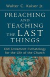 Preaching and Teaching the Last Things