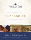 1 & 2 Samuel: Teach the Text Commentary Series