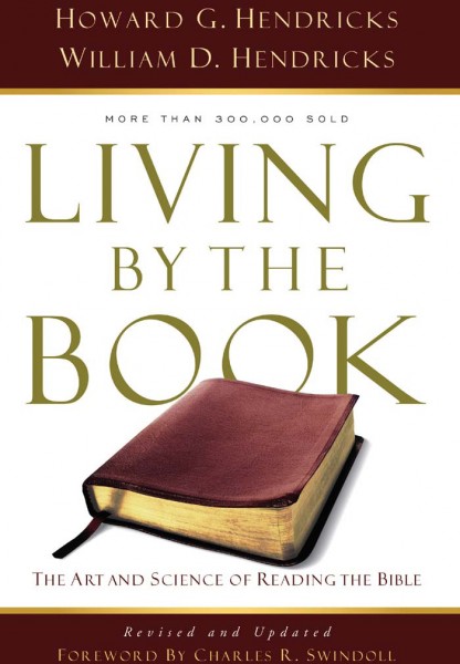 Living By the Book The Art and Science of Reading the Bible