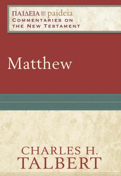 Paideia: Commentaries on the New Testament — Matthew (PAI)