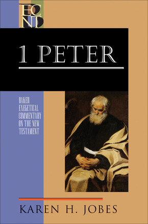 1 Peter: Baker Exegetical Commentary on the New Testament (BECNT)