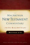 Matthew 24-28 MacArthur New Testament Commentary