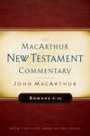 Romans 9-16 MacArthur New Testament Commentary