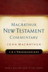 1 & 2 Thessalonians MacArthur New Testament Commentary