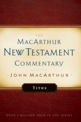 Titus MacArthur New Testament Commentary