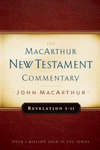 Revelation 1-11 MacArthur New Testament Commentary