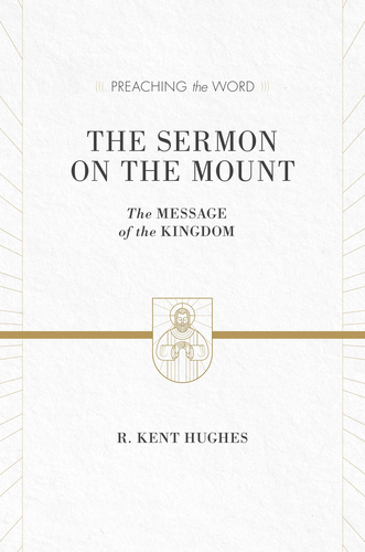 Preaching the Word - The Sermon on the Mount