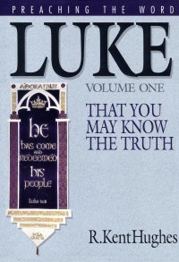 Preaching the Word - Luke Volume 1