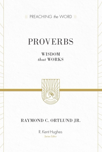 Preaching the Word - Proverbs