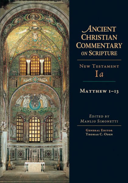 Matthew 1-13: Ancient Christian Commentary on Scripture (ACCS)