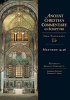 Matthew 14-28: Ancient Christian Commentary on Scripture (ACCS)