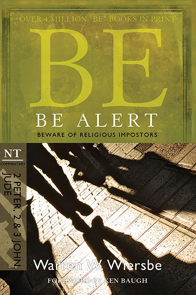 BE Alert (Wiersbe BE Series - 2 Peter, 2 & 3 John, Jude)