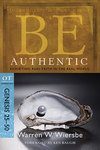 BE Authentic (Wiersbe BE Series - Genesis 25-50)