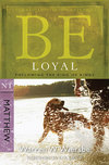 BE Loyal (Wiersbe BE Series - Matthew)