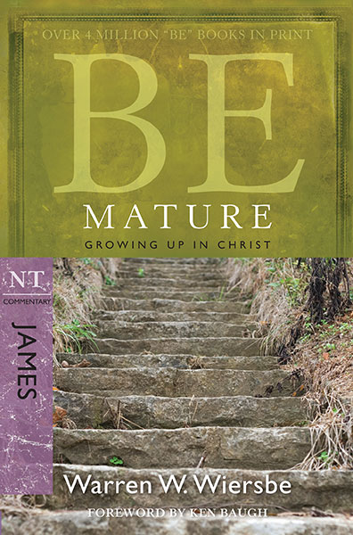 BE Mature (Wiersbe BE Series - James)