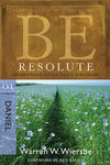 BE Resolute (Wiersbe BE Series - Daniel)