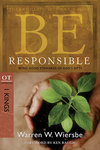 BE Responsible (Wiersbe BE Series - 1 Kings)