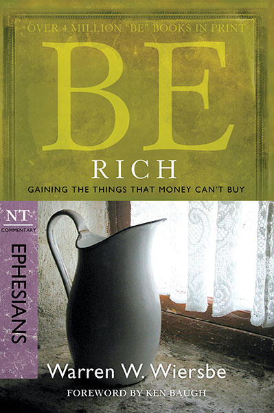 BE Rich (Wiersbe BE Series - Ephesians)