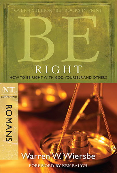 Be Right (Romans) How to Be Right with God, Yourself, and Others