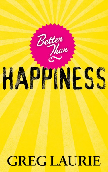 Better Than Happiness