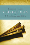 Cristologia - a doutrina de Jesus Cristo