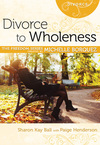 Divorce to Wholeness