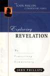 John Phillips Commentary Series - Exploring Revelation