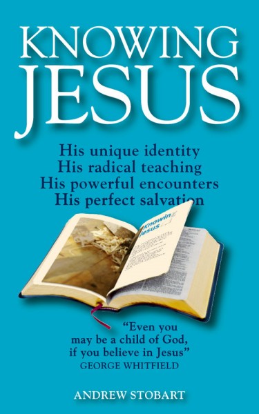Knowing Jesus (CLC Bible Companion)