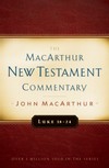 Luke 18-24 MacArthur New Testament Commentary