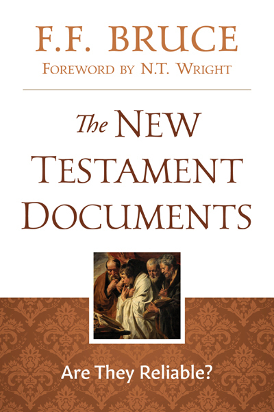 New Testament Documents, The: Are They Reliable?