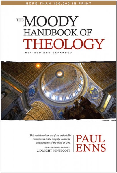 The Moody Handbook of Theology (2008 Edition)