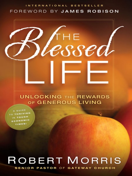 The Blessed Life: Unlocking the Rewards of Generous Living