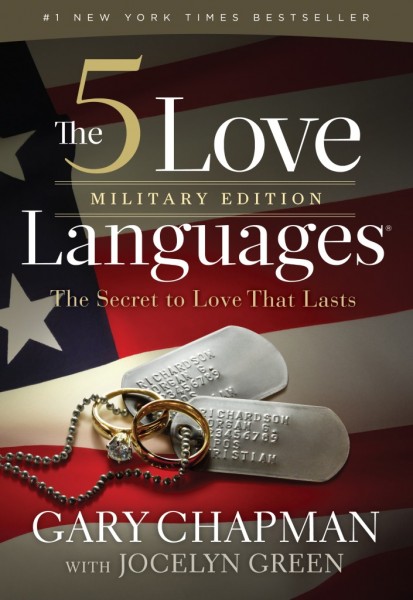 The 5 Love Languages Military Edition The Secret to Love That Lasts