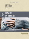 Counterpoints: Two Views on Women in Ministry