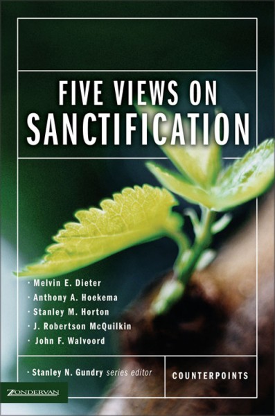 Counterpoints: Five Views on Sanctification